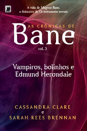 [As Crônicas de Bane 03] • Vampiros, Bolinhos e Edmund Herondale